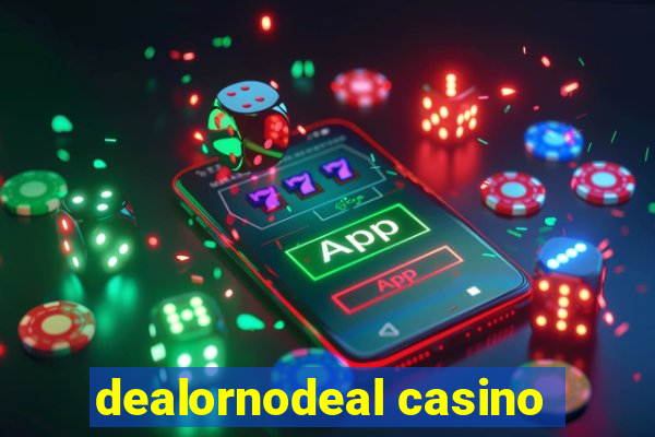 dealornodeal casino