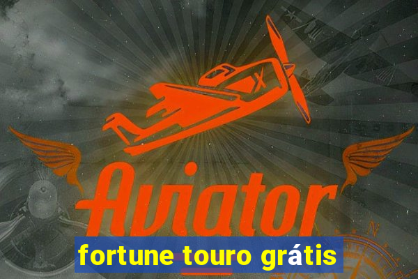 fortune touro grátis