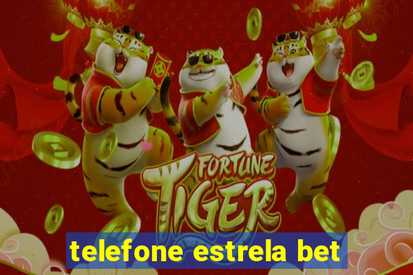 telefone estrela bet