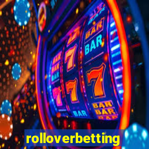 rolloverbetting