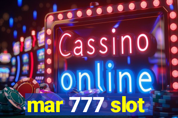 mar 777 slot