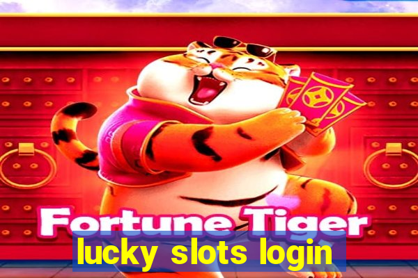 lucky slots login