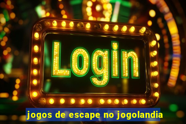 jogos de escape no jogolandia