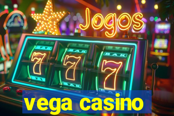 vega casino