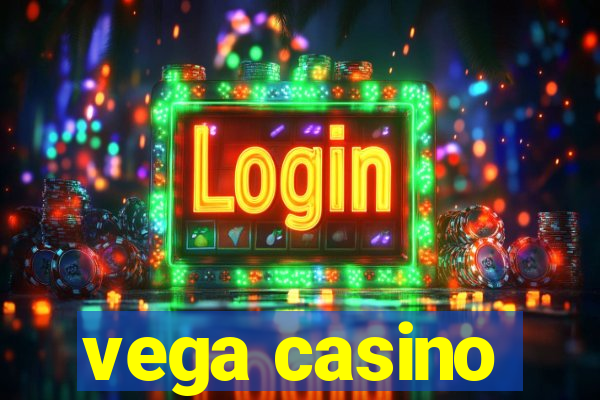 vega casino