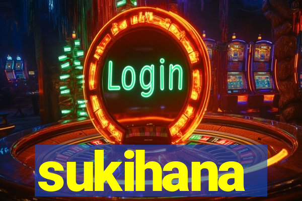 sukihana