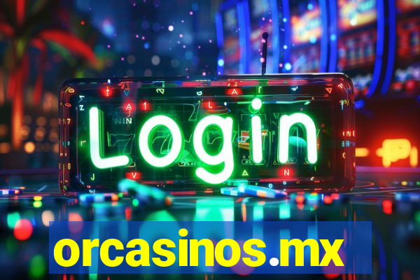 orcasinos.mx