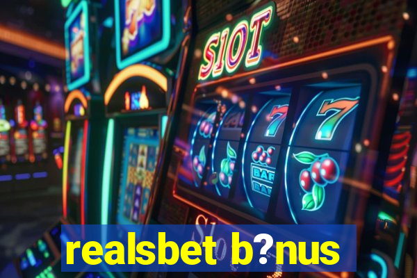 realsbet b?nus