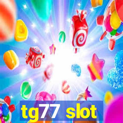 tg77 slot