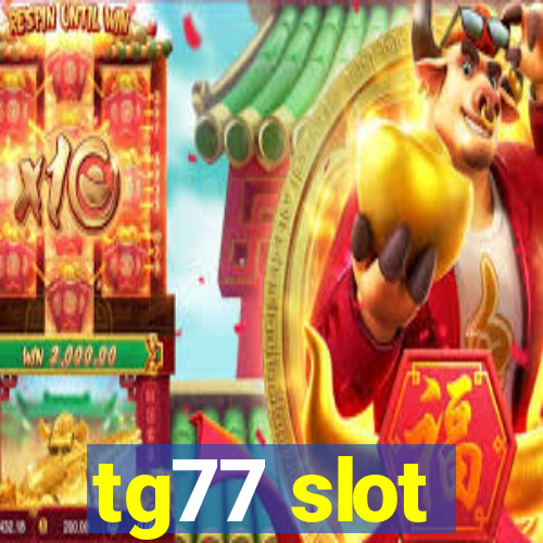 tg77 slot