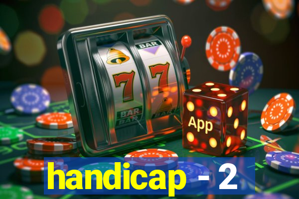 handicap - 2