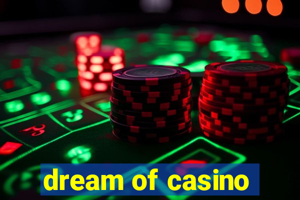 dream of casino