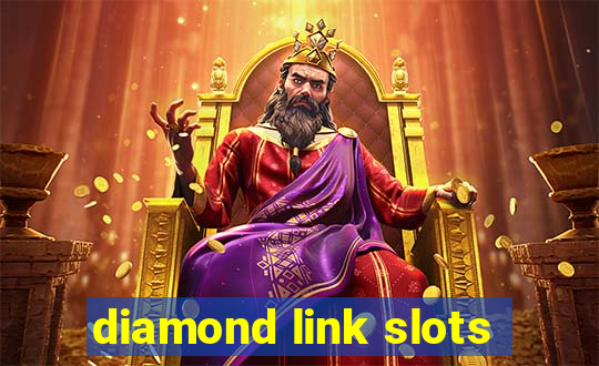 diamond link slots