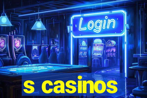 s casinos