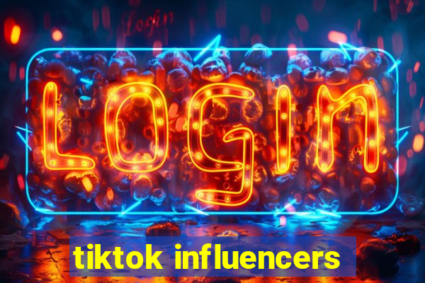 tiktok influencers