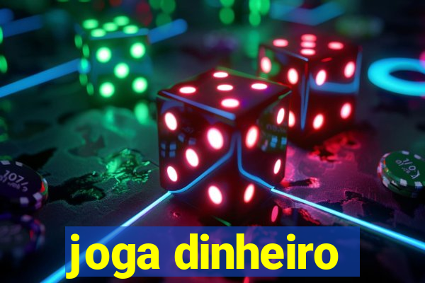 joga dinheiro