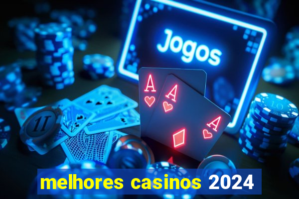 melhores casinos 2024