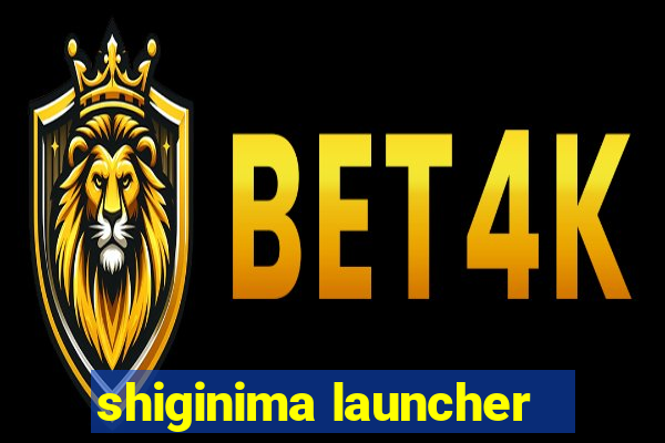 shiginima launcher