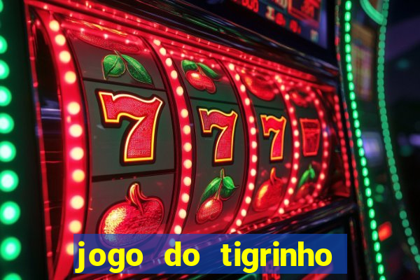 jogo do tigrinho que paga mais