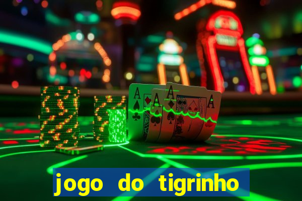 jogo do tigrinho que paga mais