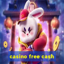 casino free cash