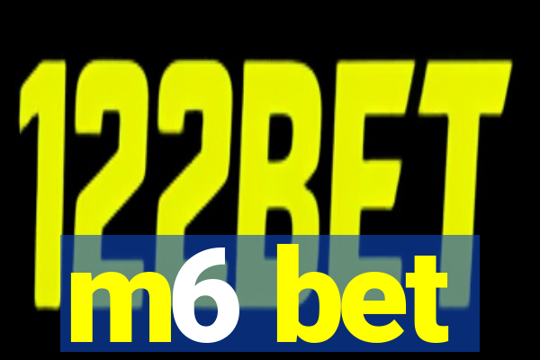 m6 bet