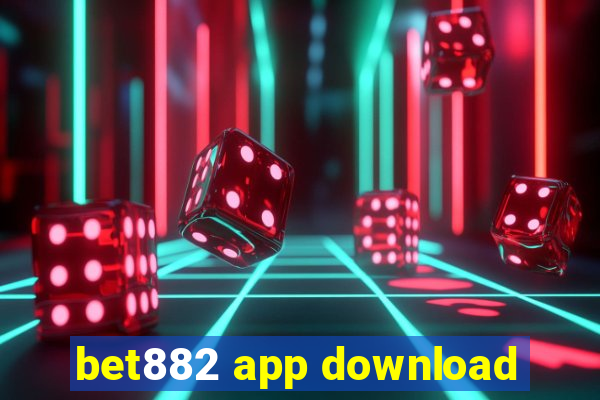 bet882 app download