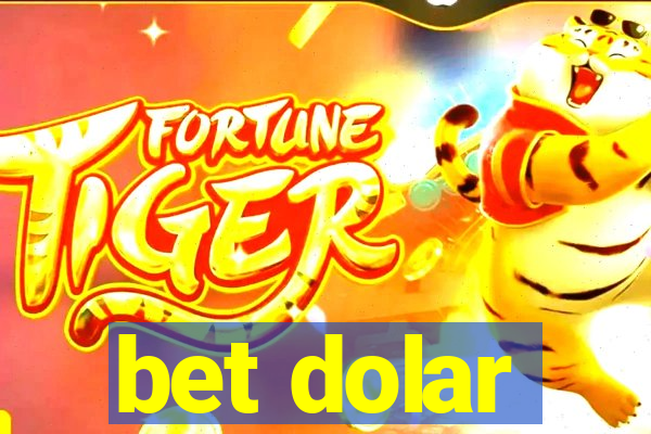 bet dolar