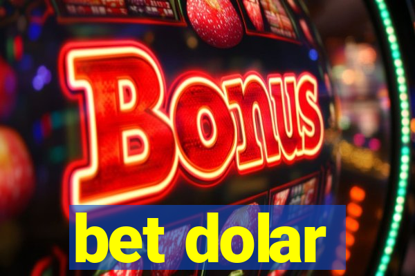 bet dolar