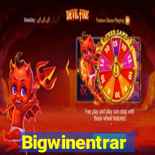 Bigwinentrar