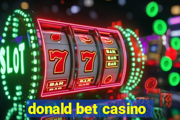 donald bet casino