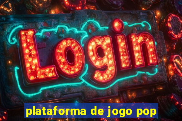 plataforma de jogo pop