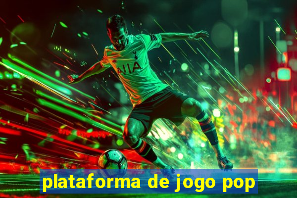 plataforma de jogo pop