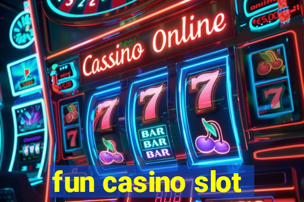 fun casino slot