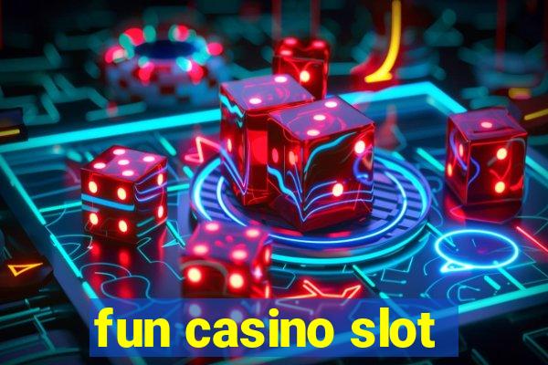 fun casino slot