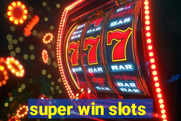 super win slots