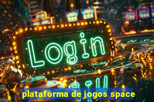 plataforma de jogos space