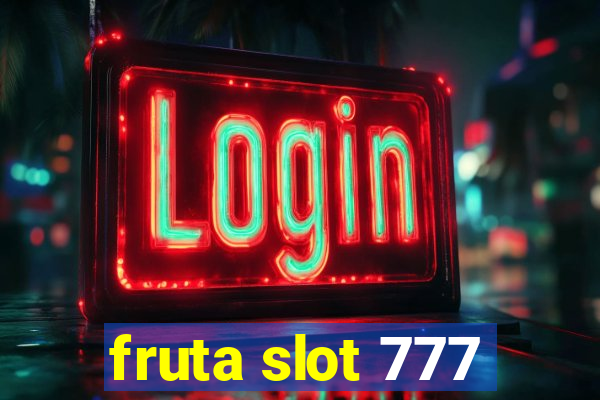 fruta slot 777