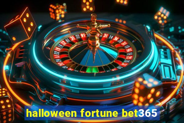 halloween fortune bet365