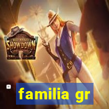 familia gr