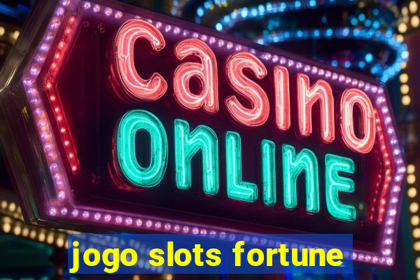 jogo slots fortune