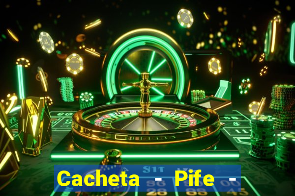 Cacheta - Pife - Jogo online