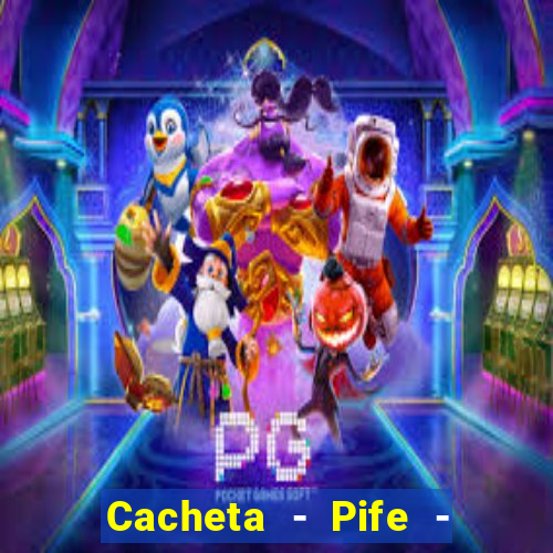 Cacheta - Pife - Jogo online