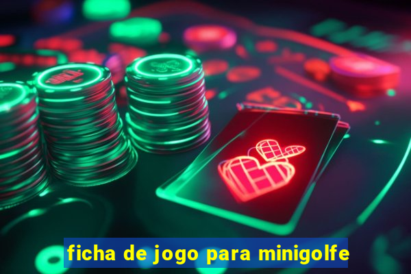 ficha de jogo para minigolfe