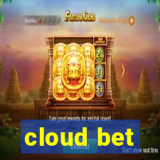 cloud bet