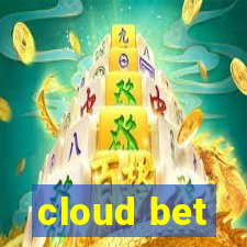 cloud bet