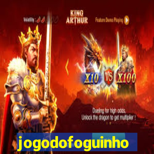 jogodofoguinho