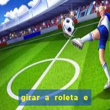 girar a roleta e deixar a sorte decidir