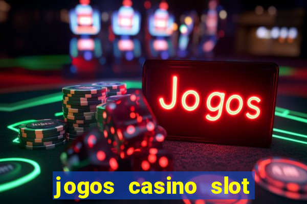 jogos casino slot machines gratis