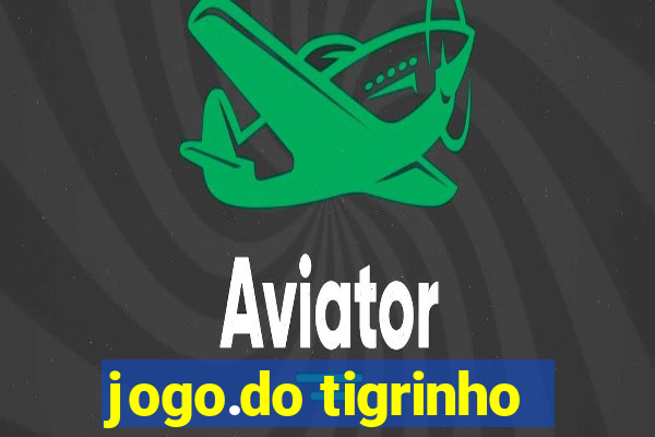 jogo.do tigrinho